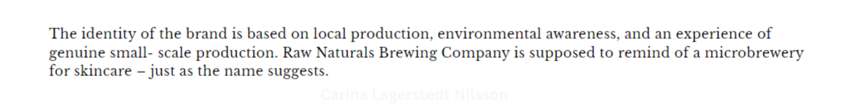 lokal produktion, miljömedvetenhet och en upplevelse av genuin småskalig produktion