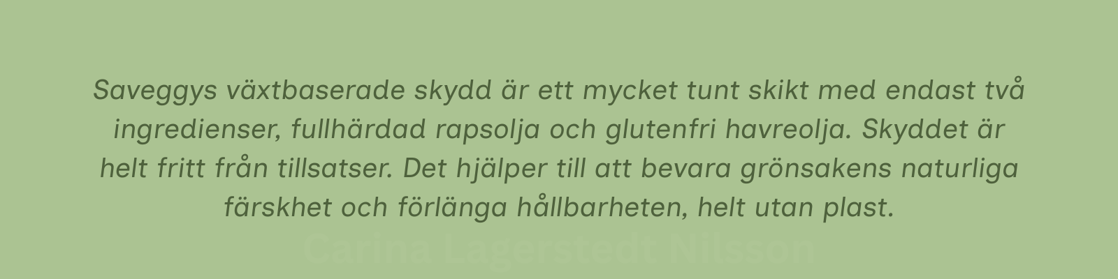Ett mycket tunt skikt med endast två ingredienser Ett mycket tunt skikt med endast två ingredienser