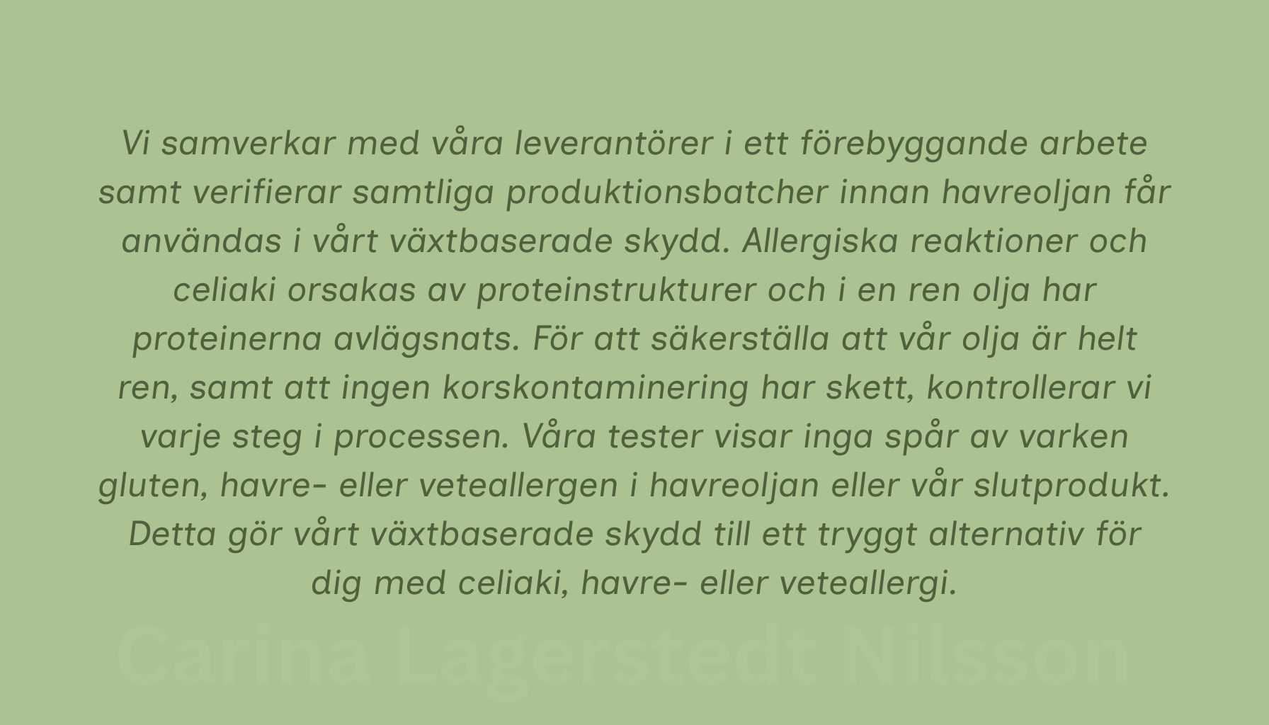 Inga spår av varken gluten, havre- eller veteallergen i havreoljan Inga spår av varken gluten, havre- eller veteallergen i havreoljan